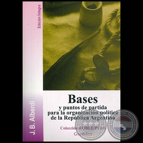 BASES - JUAN BAUTISTA ALBERDI - Edición íntegra - Año 2012